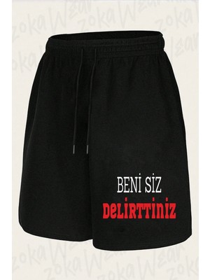 Zoka Wear Unisex Beni Siz Delirttiniz Tasarım Baskılı Şort