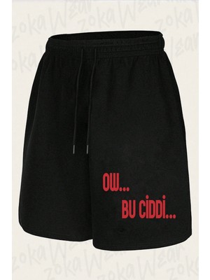 Zoka Wear Unisex Porçay Ow Bu Ciddi Tasarım Baskılı Şort