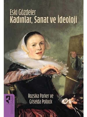 ‎ Hayalperest Yayınevi Eski Gözdeler Kadınlar, Sanat ve Ideoloji
