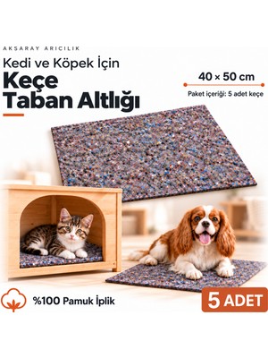 Aksaray Arıcılık Kedi Köpek Için Keçe Yalıtım Pedi – Soğuk Zemin Için Taban Altlığı 40×50 cm 5 Adet