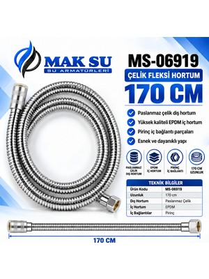 Mak-Su Mak Su MS-06919 170 cm Paslanmaz Çelik Flexi Duş Hortumu