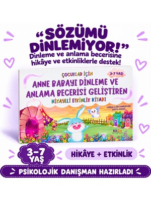 Kitza Yayınları 3-7 Yaş Çocuklar Için Anne Babayı Dinleme ve Anlama Becerisi Geliştiren Hikayeli Etkinlik Kitabı