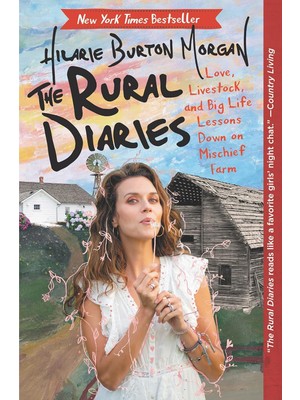 Brf Store Vialivaavm The Rural Diaries: Love, Livestock, And Big Life Lessons Down On Mischief Farm
