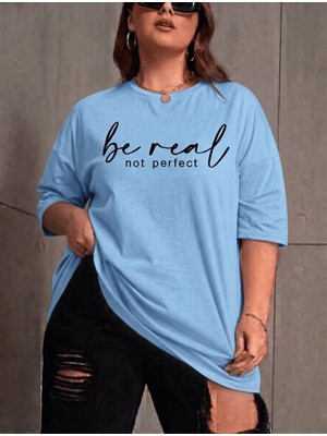 Oksit Be Real Kadın Büyük Beden Battal Baskılı Bisiklet Yaka Pamuklu T-Shirt Rahat Kesim Unisex Sevgili Kombini