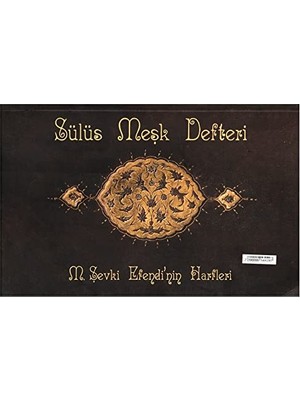 Ertürk Store Sülüs Meşk Defteri, M. Şevki Efendi'nin Harfleri