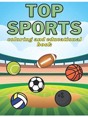 Marmara Avm Independently Published Top Sports Coloring And Educational For Kids And Learn Soccer Basketball Book: Have Fun Football Baseball