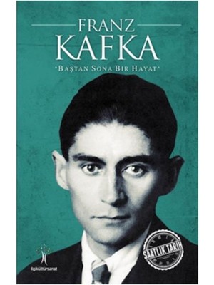 Saatlik Tarih - Franz Kafka (Baştan Sona Bir Hayat)