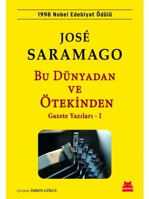 Bu Dünyadan ve Ötekinden Gazete Yazıları - I