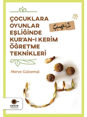 Cezve Kitap Çocuklara Oyunlar Eşliğinde Kur’an-I Kerim Öğretme Teknikleri