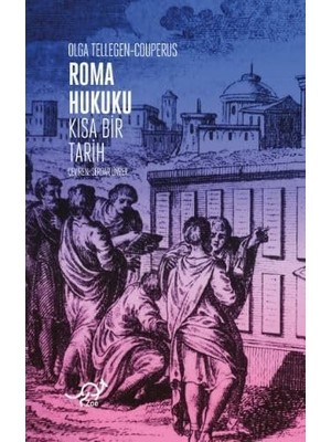 Zoe Kitap Roma Hukuku: Kısa Bir Tarih