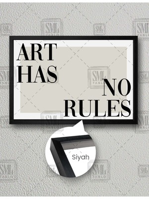 SML Tablo Art Has No Rules Motivasyon Tipgrafik Yatay Çerçeveli Kanvas Tablo