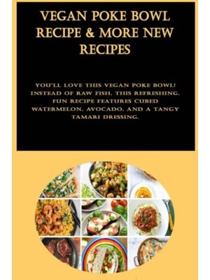 Toptan Budur Vegan Poke Bowl Tarifi ve Daha Fazla Yeni Tarif