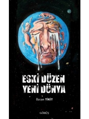 Görüş Eski Düzen Yeni Dünya