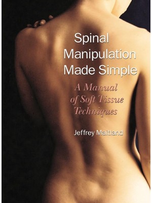 Str Store Spinal Manipulation Made Simple: A Manual Of Soft Tissue Techniques