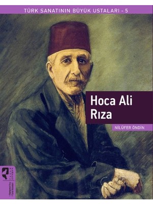 ‎ Hayalperest Yayınevi Hoca Ali Rıza - Türk Sanatının Büyük Ustaları 5