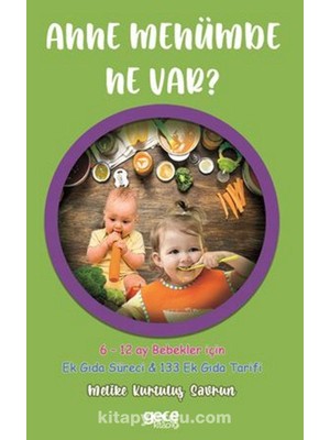 Str Store Anne Menümde Ne Var?: 6-12 Ay Bebekler Için - Ek Gıda Süreci & 133 Ek Gıda Tarifi: 6-12 Ay Bebekler Için - Ek Gıda Süreci & 133 Ek Gıda Tarifi