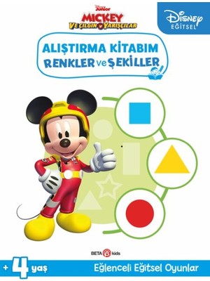Beta Kids Disney Eğitsel Mickey ve Çılgın Yarışçılar Alıştırma Kitabım Renkler ve Şekiller