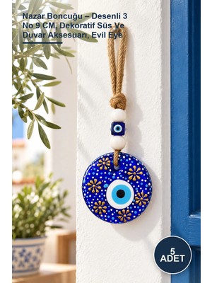 Yenilig 5 Adet Nazar Boncuğu – Desenli 3 No 9 Cm, Dekoratif Süs ve Duvar Aksesuarı, Evil Eye