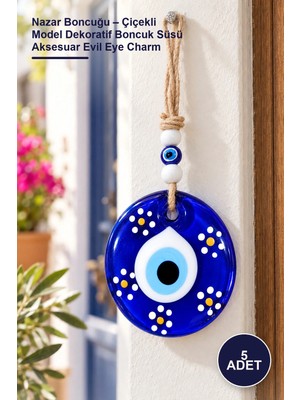 Yenilig 5 Adet Nazar Boncuğu – Çiçekli Model Dekoratif Boncuk Süsü Aksesuar Evil Eye Charm
