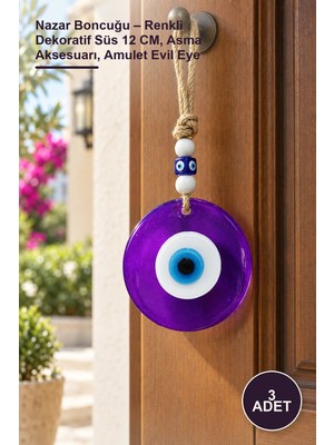 Yenilig 3 Adet Nazar Boncuğu – Renkli Dekoratif Süs 12 Cm, Asma Aksesuarı, Amulet Evil Eye