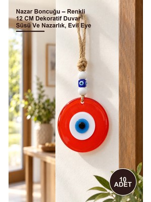 Yenilig 10 Adet Nazar Boncuğu – Renkli 12 cm Dekoratif Duvar Süsü ve Nazarlık, Evil Eye