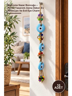 Yenilig 10 Adet Makrome Nazar Boncuğu – Renkli Tasarımlı Asma Dekor, Ev Aksesuarı ve Evil Eye Charm