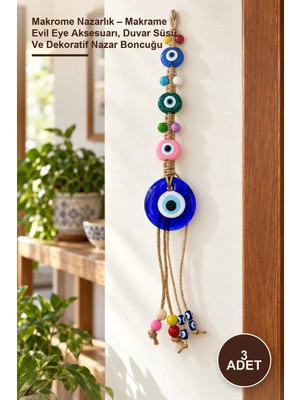 Yenilig 3 Adet Makrome Nazarlık – Makrame Evil Eye Aksesuarı, Duvar Süsü ve Dekoratif Nazar Boncuğu