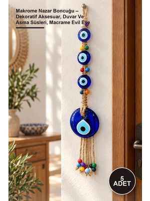 Yenilig 5 Adet Makrome Nazar Boncuğu – Dekoratif Aksesuar, Duvar ve Asma Süsleri, Macrame Evil Eye