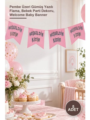 Yenilig 5 Adet Hoşgeldin Kızım Bayrak Süs – Pembe Üzeri Gümüş Yazılı Flama, Bebek Parti Dekoru, Welcome Baby Banner