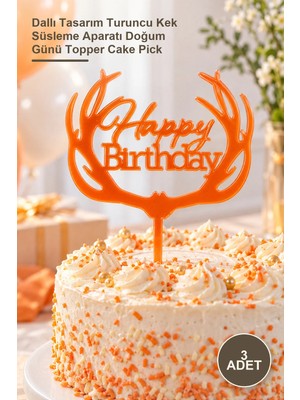 Yenilig 3 Adet Happy Birthday Pasta Çubuğu – Dallı Tasarım Turuncu Kek Süsleme Aparatı Doğum Günü Topper Cake Pick