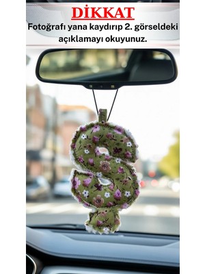 Araba Dikiz Ayna Süsü Harf Kumaş Alfabe -(Fotoğraftaki Ş Harfi Anahtarlık Temsilidir)