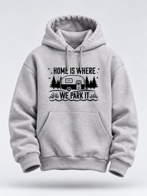 North Whiskers Karavan ve Kamp Temalı Unisex Hoodie – Home Is Where We Park It Baskılı Sweatshirt