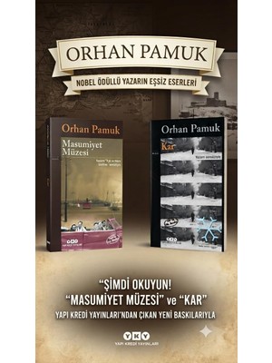 Orhan Pamuk Masumiyet Müzesi ve Kar - Yeni Baskı-Yapı Kredi Yayınları