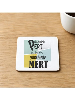 Mor Mürekkep Ciğerlerimiz Pert Olsa Da Yüreğimiz Mert Baskılı 9x9 cm Kare Mdf Bardak Altlığı Ahşap
