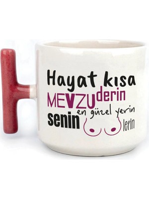 Mor Mürekkep Senin En Güzel Yerin Memelerin Baskılı Kırmızı Kulplu T Kupa - Komik Hediye Bardak Fincan Mug