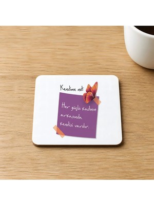 Mor Mürekkep Kendime Not Her Güçlü Kadının Arkasında Kendisi Vardır Kelebekli 9x9 cm Kare Mdf Bardak Model 00304