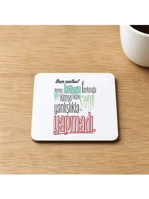 Mor Mürekkep Bunu Unutma Herkes Herşeyin Farkında Baskılı 9x9 cm Kare Mdf Bardak Altlığı Ahşap