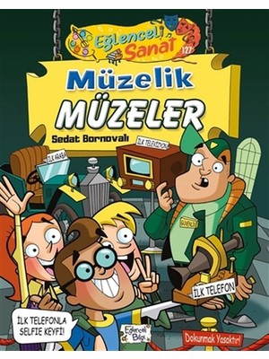 Müzelik Müzeler - Eğlenceli Sanat