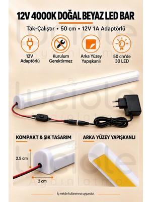 Luciole 50 cm Colorbar 4000K Doğal Beyaz LED Bar 12V 12W Adaptörlü Anahtarlı Yapışkanlı Tezgah Altı Dolap Içi Aydınlatma