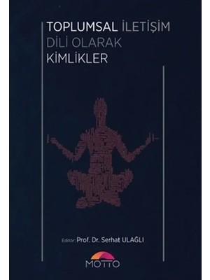 Toplumsal Iletişim Dili Olarak Kimlikler
