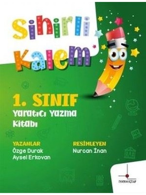 Lisinya 1. Sınıf Yaratıcı Yazma Kitabı - Sihirli Kalem
