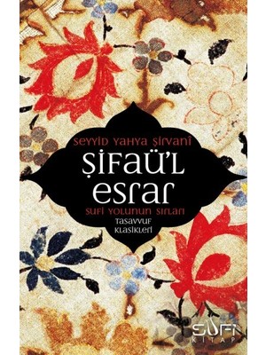 Lisinya Şifaü'l Esrar  Sufi Yolunun Sırları