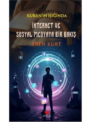 Lisinya Kur'an'ın Işığında Internet ve Sosyal Medyaya Bir Bakış