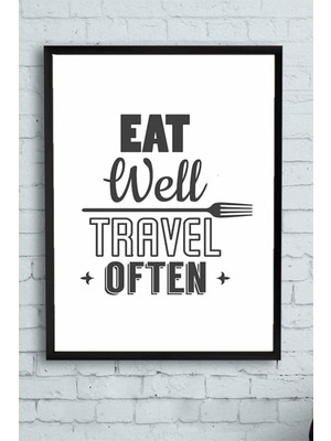 Eat Well Travel Often Mutfak Çerçeveli Tablo 21 x 30