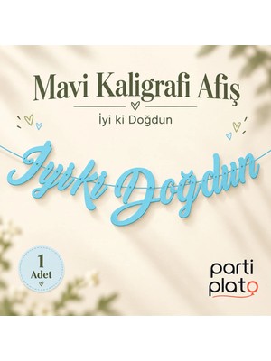 Parti Plato Mavi Iyi Ki Doğdun Kaligrafik Banner Doğum Günü Yazısı Parti Duvar Süsü 1 Adet