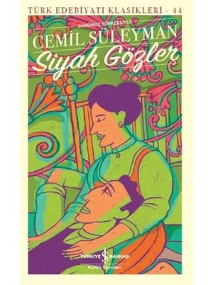 Siyah Gözler - Türk Edebiyatı Klasikleri