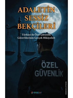 Gimsetap Adaletin Sessiz Bekçileri