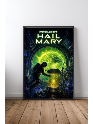 Project Hail Mary Uzay Tasarım 18 Çerçeveli Tablo Poster Film Odası Duvar Dekoru