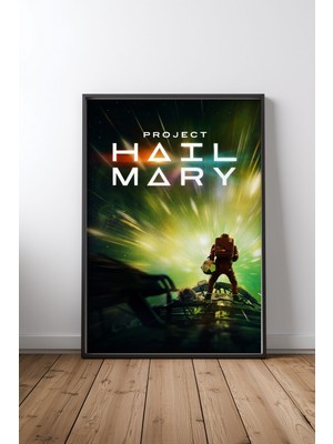 Project Hail Mary Poster Tasarım 2 Çerçeveli Tablo Poster Film Odası Duvar Dekoru