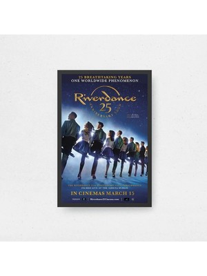 Riverdance 25TH Anniversary Show Film Posteri Çerçeveli Tablo Sinema Odası Duvar Dekoru